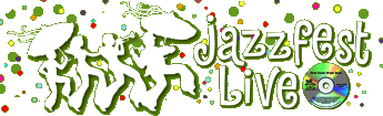 jazzfestlive_logo.gif (45008 bytes)